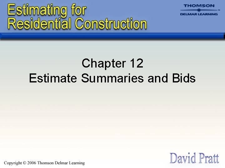 Chapter 12 Estimate Summaries and Bids 