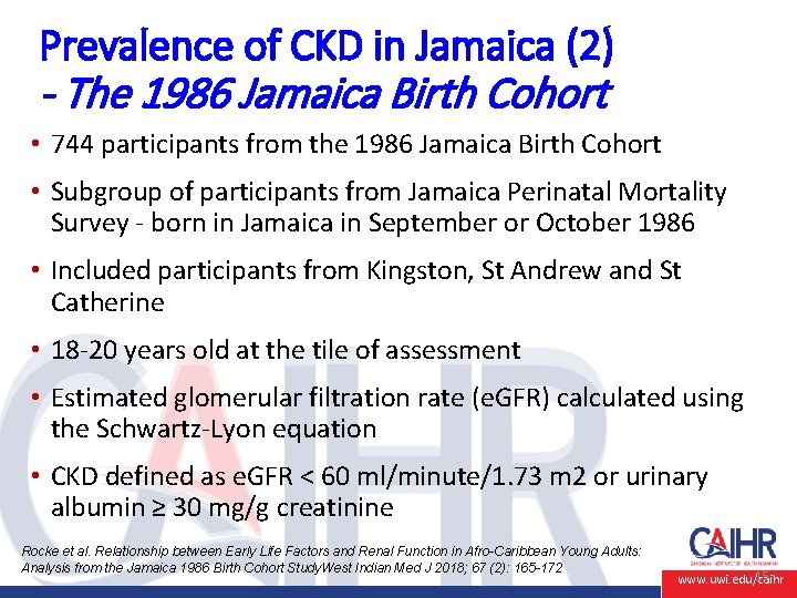 Prevalence of CKD in Jamaica (2) - The 1986 Jamaica Birth Cohort • 744