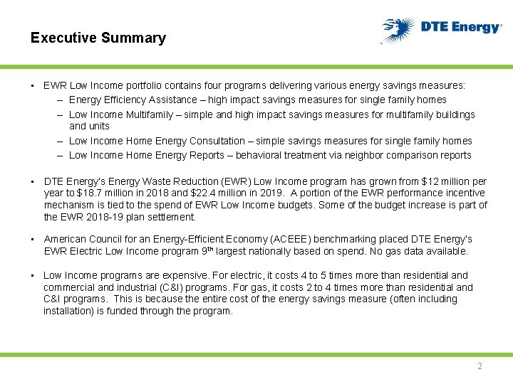 Executive Summary • EWR Low Income portfolio contains four programs delivering various energy savings