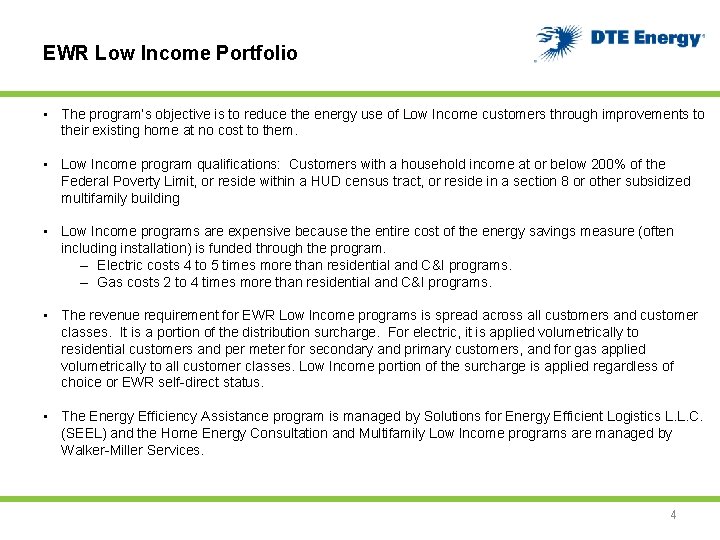 EWR Low Income Portfolio • The program’s objective is to reduce the energy use