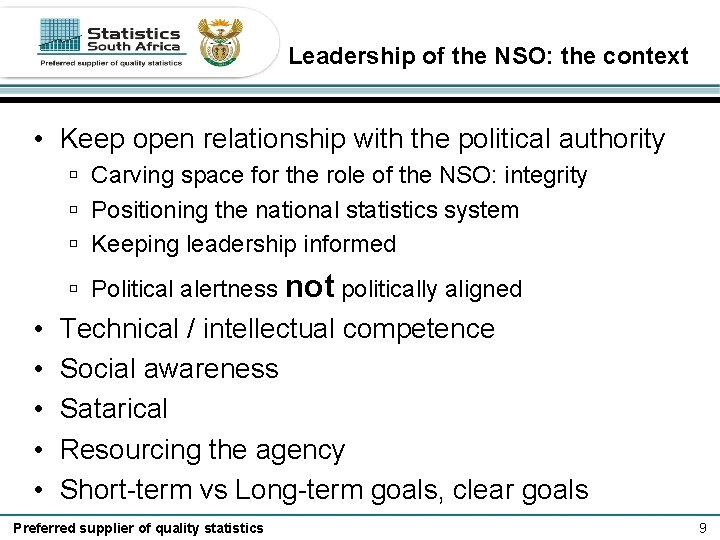 Leadership of the NSO: the context • Keep open relationship with the political authority