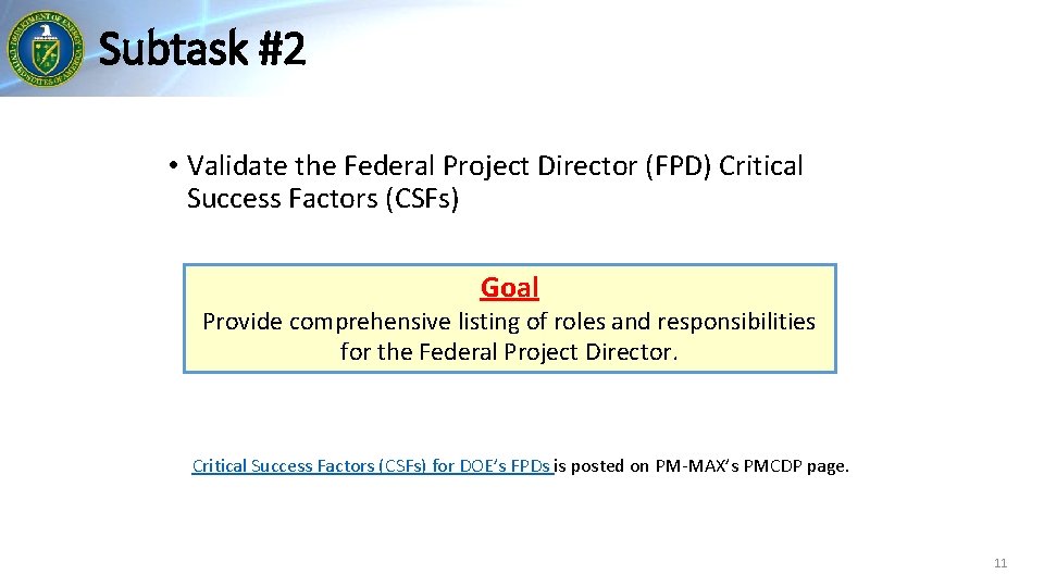 Subtask #2 • Validate the Federal Project Director (FPD) Critical Success Factors (CSFs) Goal