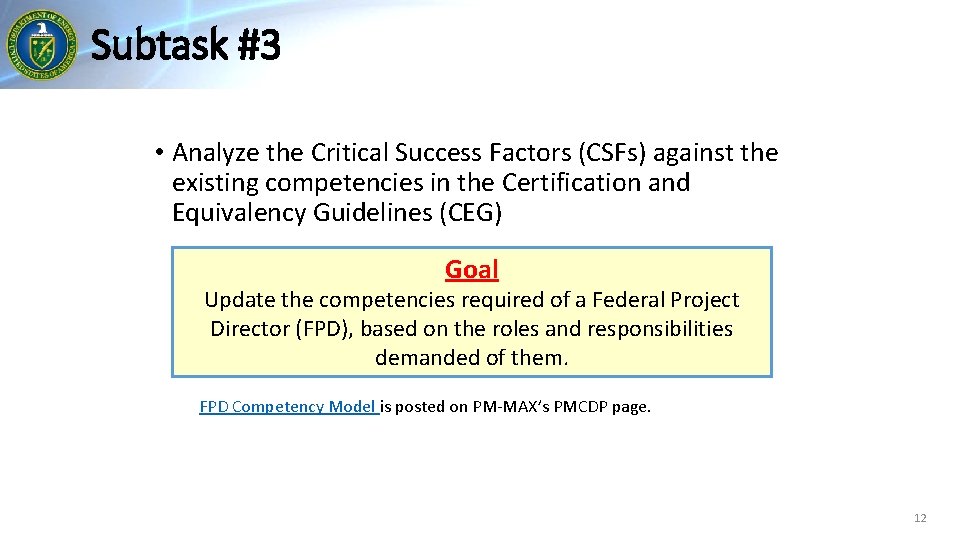 Subtask #3 • Analyze the Critical Success Factors (CSFs) against the existing competencies in