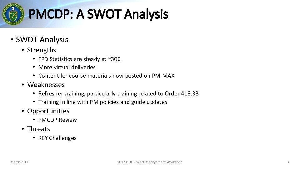 PMCDP: A SWOT Analysis • Strengths • FPD Statistics are steady at ~300 •