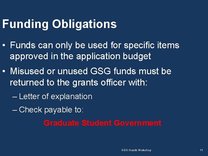 Funding Obligations • Funds can only be used for specific items approved in the