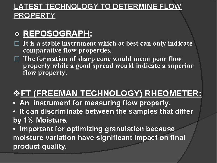 LATEST TECHNOLOGY TO DETERMINE FLOW PROPERTY v REPOSOGRAPH: It is a stable instrument which