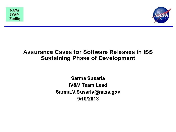 NASA IV&V Facility Assurance Cases for Software Releases in ISS Sustaining Phase of Development