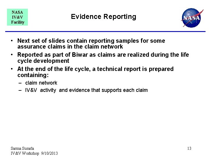 NASA IV&V Facility Evidence Reporting • Next set of slides contain reporting samples for