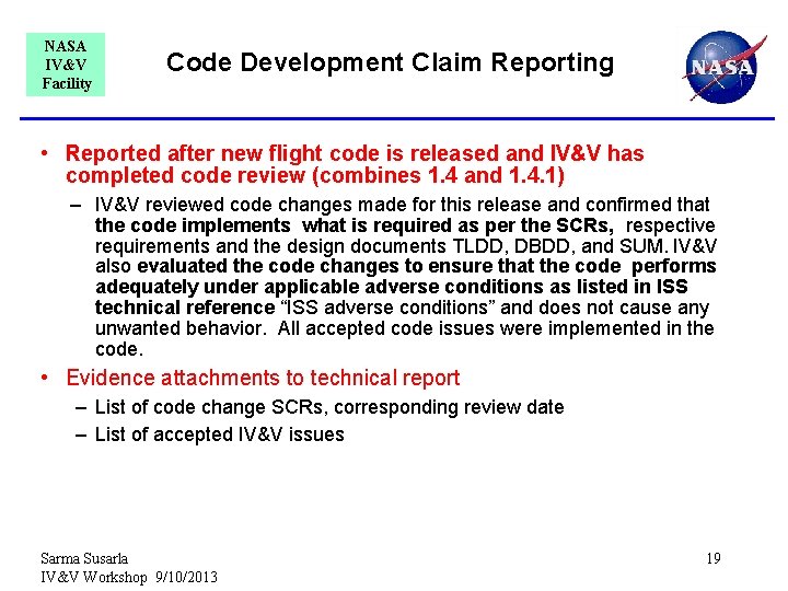 NASA IV&V Facility Code Development Claim Reporting • Reported after new flight code is