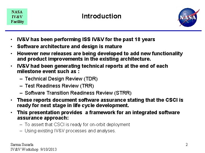 NASA IV&V Facility Introduction • IV&V has been performing ISS IV&V for the past