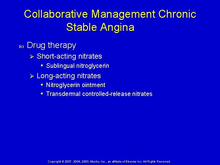 Collaborative Management Chronic Stable Angina Drug therapy Short-acting nitrates • Sublingual nitroglycerin Ø Long-acting