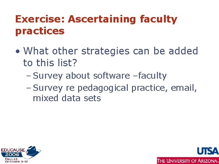 Exercise: Ascertaining faculty practices • What other strategies can be added to this list?