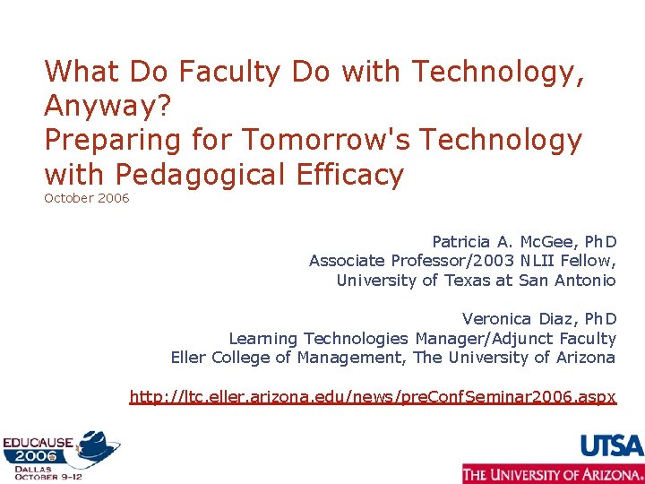 What Do Faculty Do with Technology, Anyway? Preparing for Tomorrow's Technology with Pedagogical Efficacy