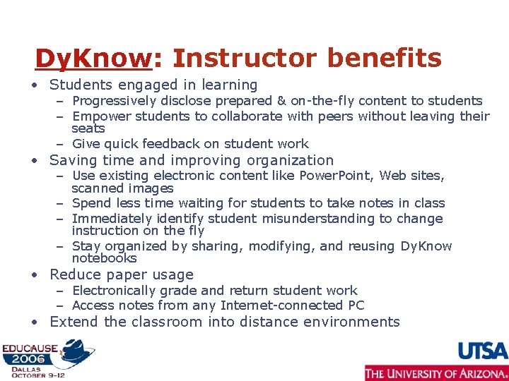 Dy. Know: Instructor benefits • Students engaged in learning – Progressively disclose prepared &