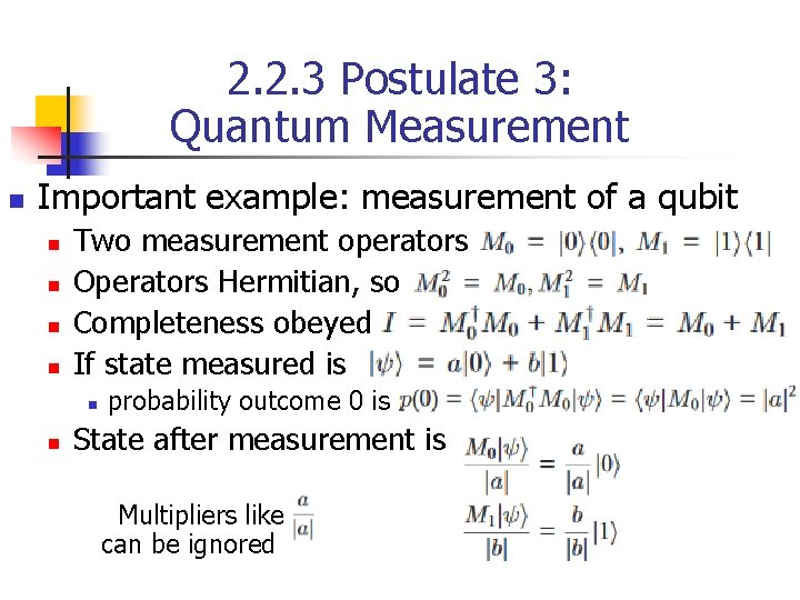 2. 2. 3 Postulate 3: Quantum Measurement n Important example: measurement of a qubit