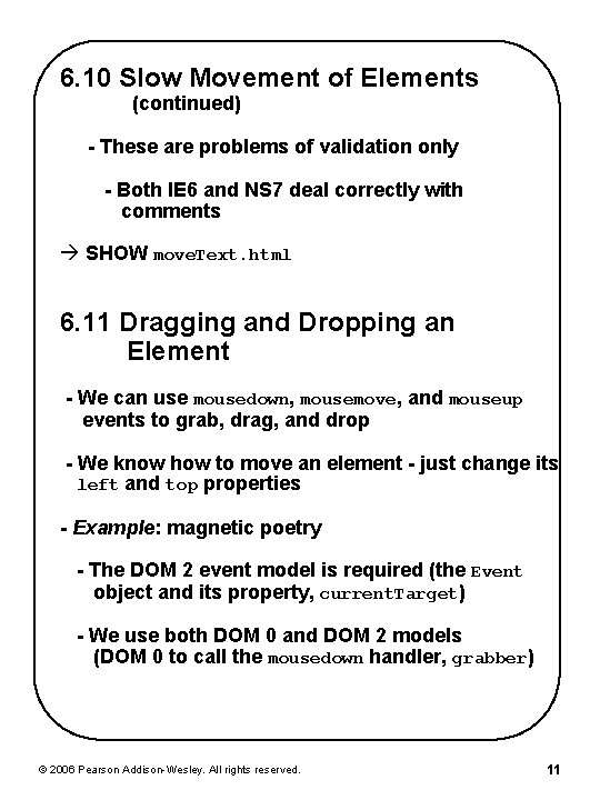 6. 10 Slow Movement of Elements (continued) - These are problems of validation only