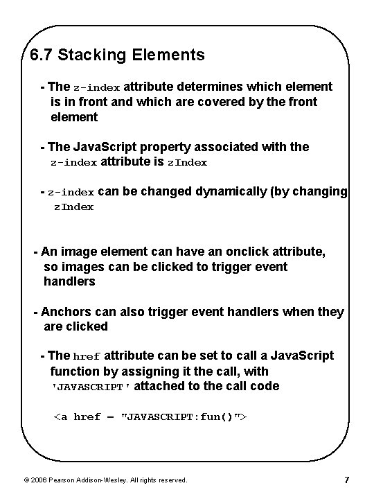 6. 7 Stacking Elements - The z-index attribute determines which element is in front