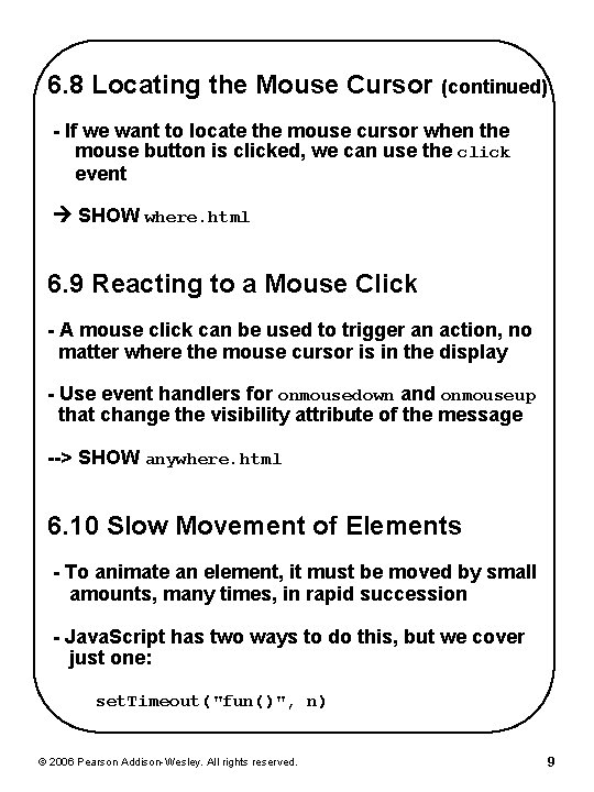 6. 8 Locating the Mouse Cursor (continued) - If we want to locate the