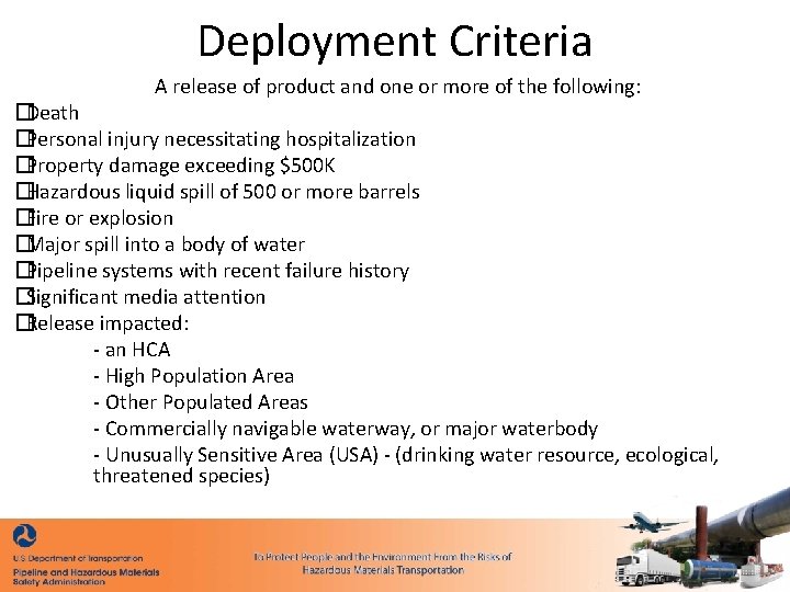 Deployment Criteria A release of product and one or more of the following: �Death