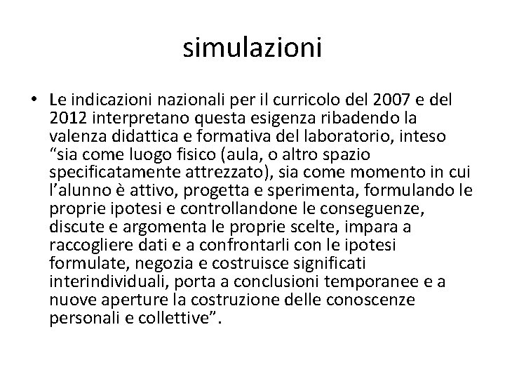 simulazioni • Le indicazioni nazionali per il curricolo del 2007 e del 2012 interpretano