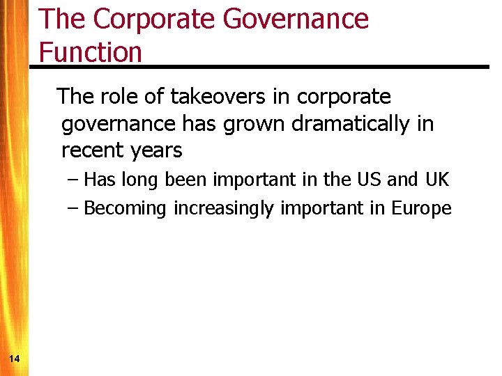 The Corporate Governance Function The role of takeovers in corporate governance has grown dramatically