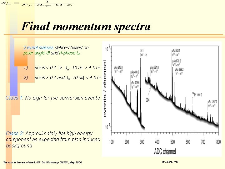 Final momentum spectra 2 event classes defined based on polar angle Q and rf-phase Final momentum spectra 2 event classes defined based on polar angle Q and rf-phase