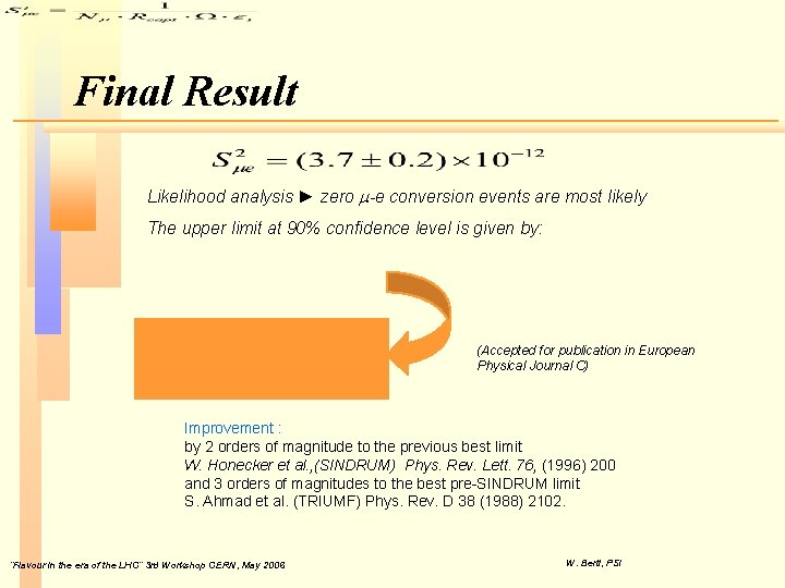Final Result Likelihood analysis ► zero m-e conversion events are most likely The upper Final Result Likelihood analysis ► zero m-e conversion events are most likely The upper