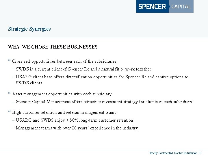 Strategic Synergies WHY WE CHOSE THESE BUSINESSES } Cross sell opportunities between each of Strategic Synergies WHY WE CHOSE THESE BUSINESSES } Cross sell opportunities between each of