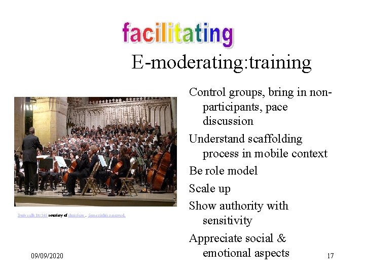E-moderating: training Duty calls 80/365 courtesy of chris 5 aw. Some rights reserved. 09/09/2020