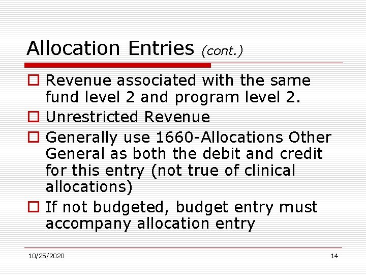 Allocation Entries (cont. ) o Revenue associated with the same fund level 2 and