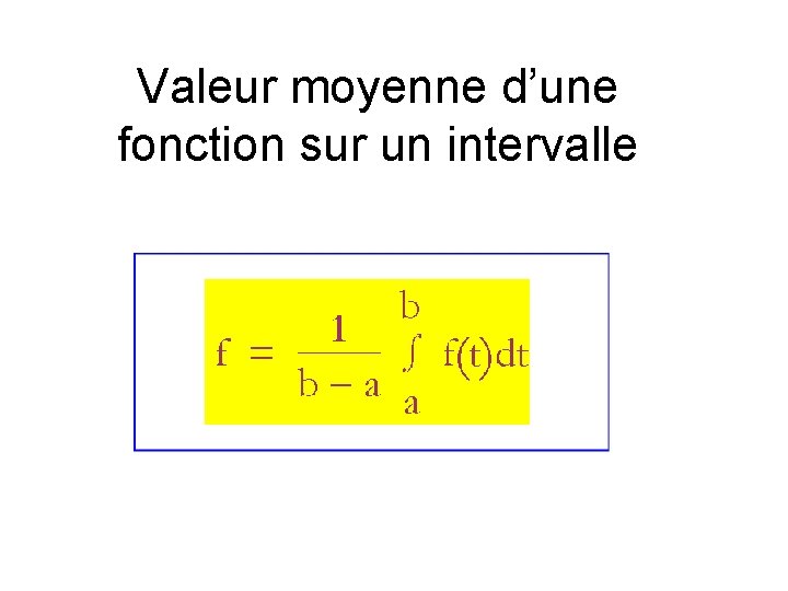 Valeur moyenne d’une fonction sur un intervalle 