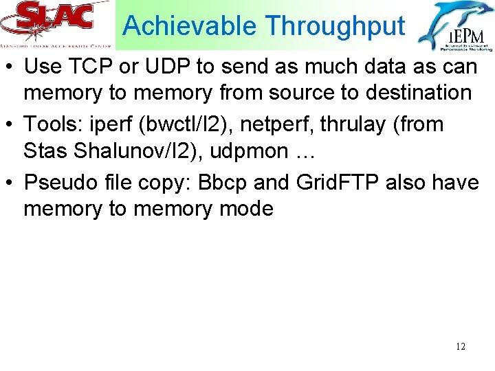 Achievable Throughput • Use TCP or UDP to send as much data as can