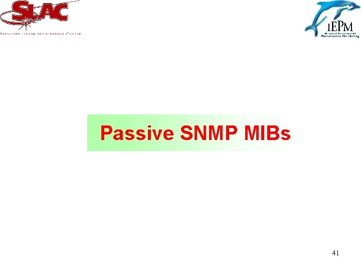 Passive SNMP MIBs 41 