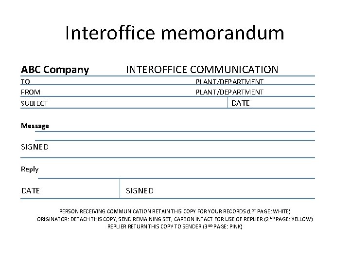 Interoffice memorandum ABC Company INTEROFFICE COMMUNICATION TO FROM SUBJECT PLANT/DEPARTMENT DATE Message SIGNED Reply