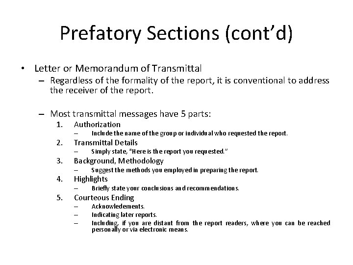 Prefatory Sections (cont’d) • Letter or Memorandum of Transmittal – Regardless of the formality