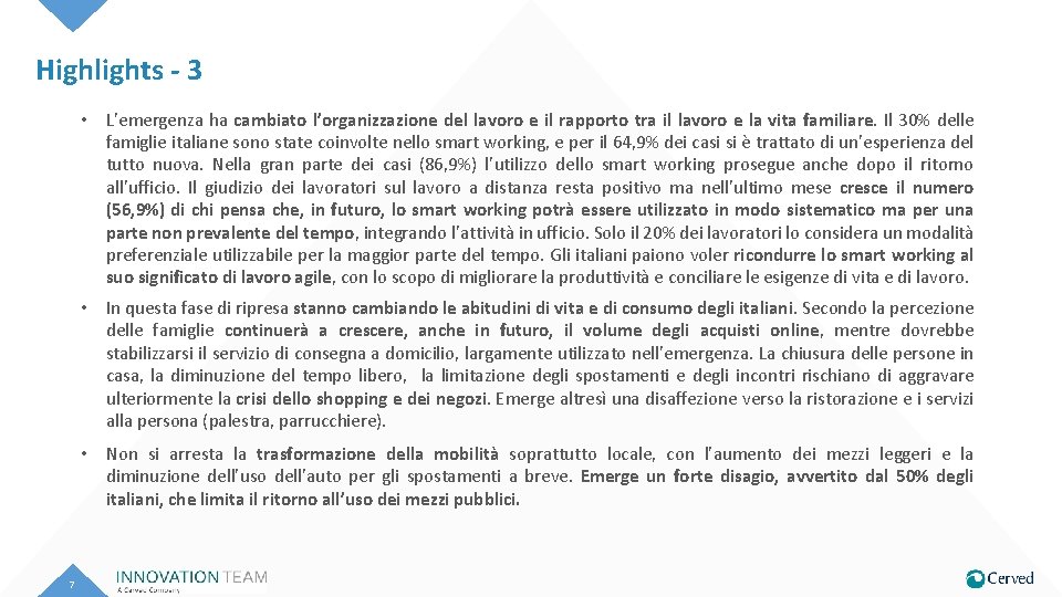 Highlights - 3 • L’emergenza ha cambiato l’organizzazione del lavoro e il rapporto tra Highlights - 3 • L’emergenza ha cambiato l’organizzazione del lavoro e il rapporto tra