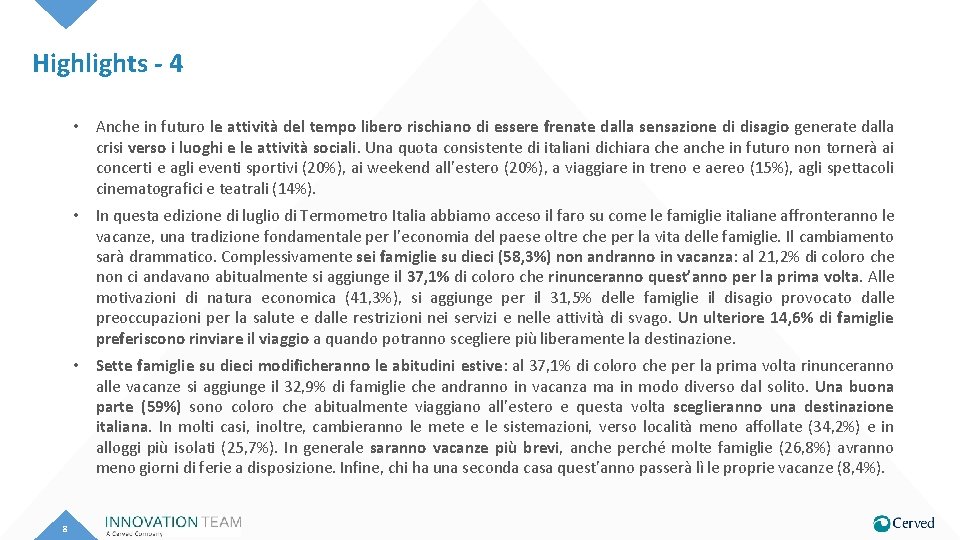 Highlights - 4 • Anche in futuro le attività del tempo libero rischiano di Highlights - 4 • Anche in futuro le attività del tempo libero rischiano di