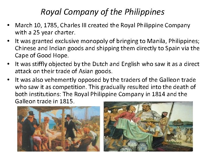 Royal Company of the Philippines • March 10, 1785, Charles III created the Royal