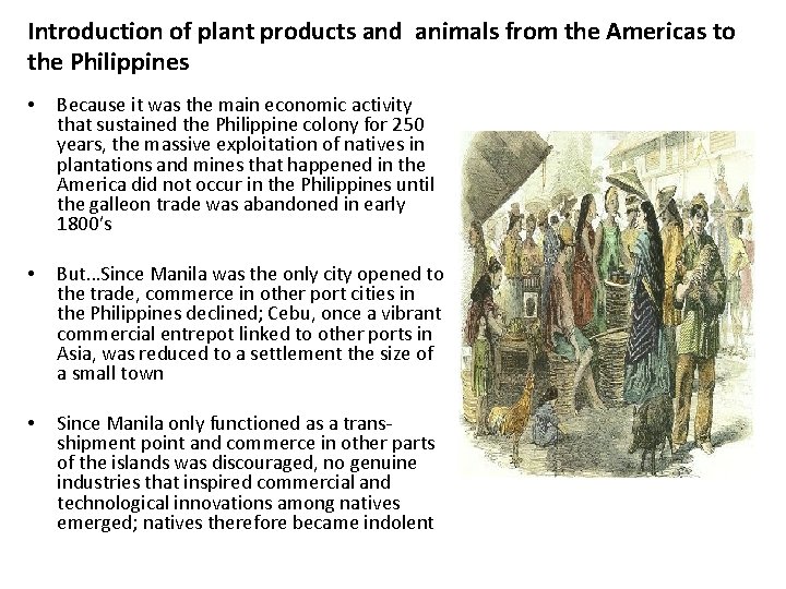 Introduction of plant products and animals from the Americas to the Philippines • Because