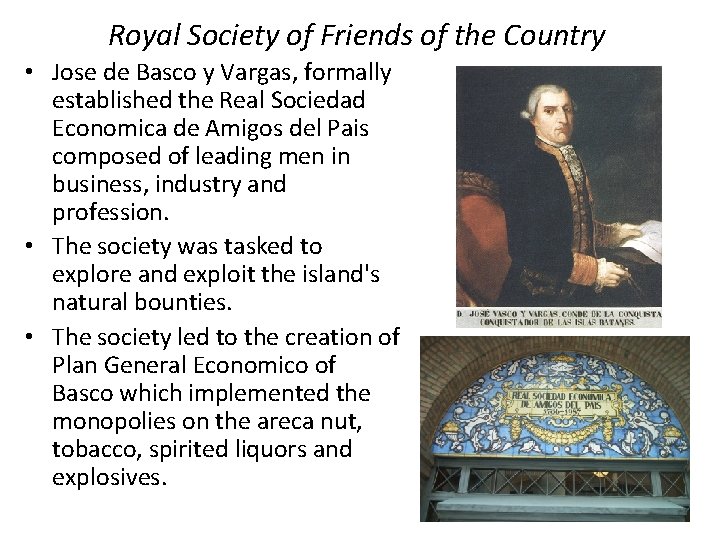 Royal Society of Friends of the Country • Jose de Basco y Vargas, formally