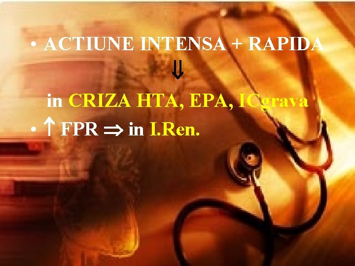  • ACTIUNE INTENSA + RAPIDA in CRIZA HTA, EPA, ICgrava • FPR in