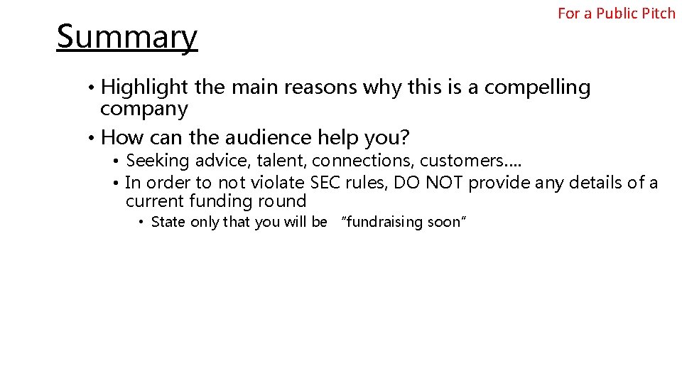 Summary For a Public Pitch • Highlight the main reasons why this is a