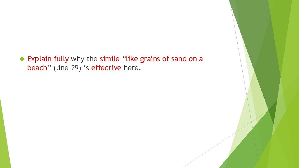 Explain fully why the simile “like grains of sand on a beach” (line Explain fully why the simile “like grains of sand on a beach” (line