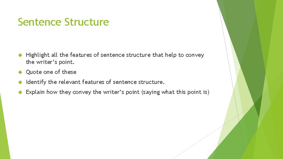 Sentence Structure Highlight all the features of sentence structure that help to convey the Sentence Structure Highlight all the features of sentence structure that help to convey the