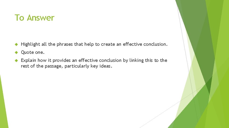 To Answer Highlight all the phrases that help to create an effective conclusion. Quote To Answer Highlight all the phrases that help to create an effective conclusion. Quote