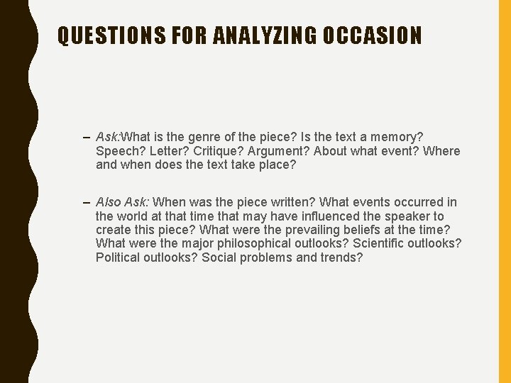 QUESTIONS FOR ANALYZING OCCASION – Ask: What is the genre of the piece? Is