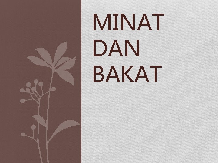 MINAT DAN BAKAT 