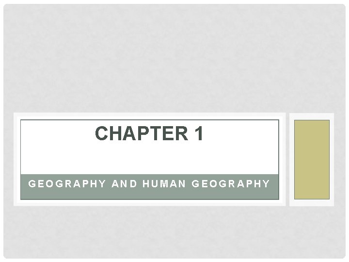 CHAPTER 1 GEOGRAPHY AND HUMAN GEOGRAPHY 