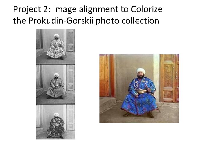 Project 2: Image alignment to Colorize the Prokudin-Gorskii photo collection 