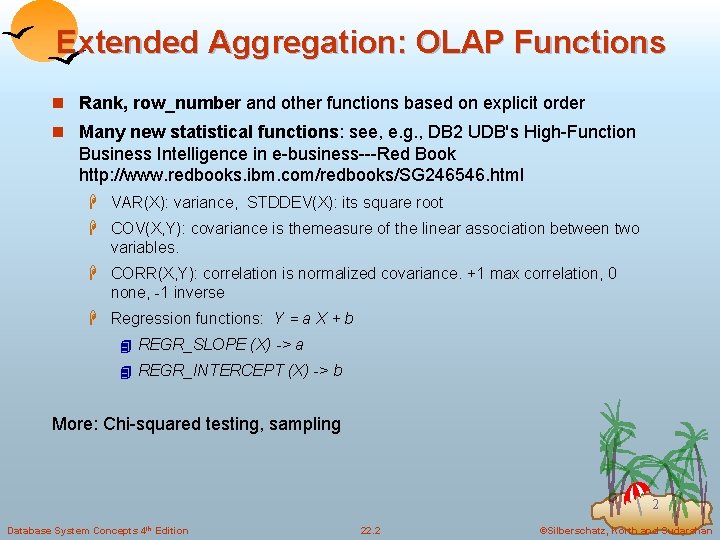 Extended Aggregation: OLAP Functions n Rank, row_number and other functions based on explicit order